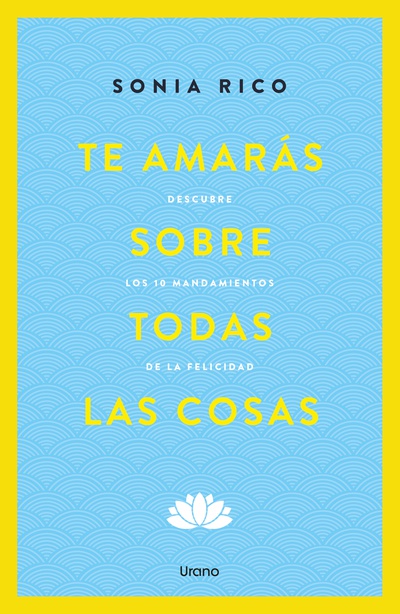 Te amarás sobre todas las cosas