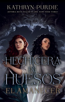 Hechicera de huesos. El amanecer