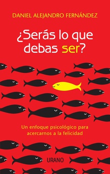 ¿Serás lo que debas ser?