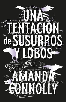 Una tentación de susurros y lobos