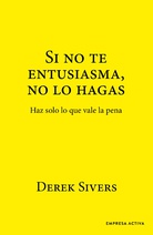 Si no te entusiasma, no lo hagas
