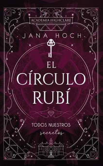 El Círculo Rubí: todos nuestros secretos