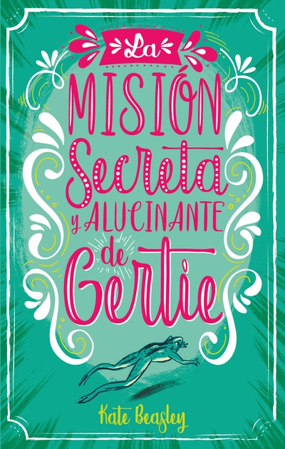 La misión secreta y alucinante de Gertie
